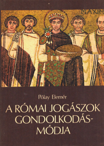 A r�mai jog�szok gondolkod�sm�dja