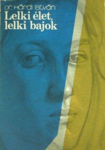 Lelki �let, lelki bajok - Nyolcadik, �tdolgozott kiad�s