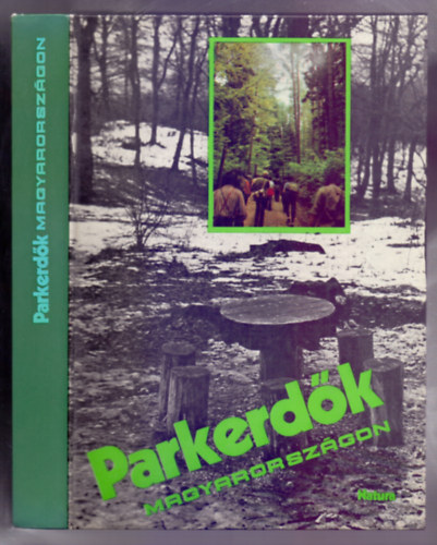 Mszly Gyz  (szerk.) - Parkerdk Magyarorszgon - Erdk a kzjrt