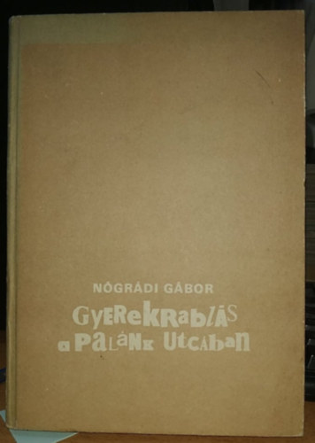 Gyerekrabls a Palnk utcban