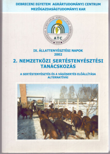 2. Nemzetk�zi Sert�steny�szt�si Tan�cskoz�s (IX. �llatteny�szt�si Napok 2002)