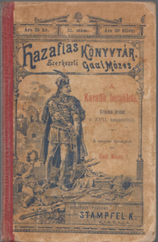 Gaal Mzes - Karaffa becslete (Krniks trtnet a XVII. szzadbl)- Hazafias knyvtr 34.