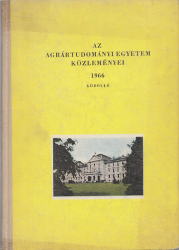 Az Agrrtudomnyi Egyetem Kzlemnyei 1966