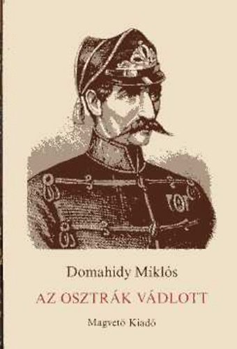 Domahidy Mikls - Az osztrk vdlott