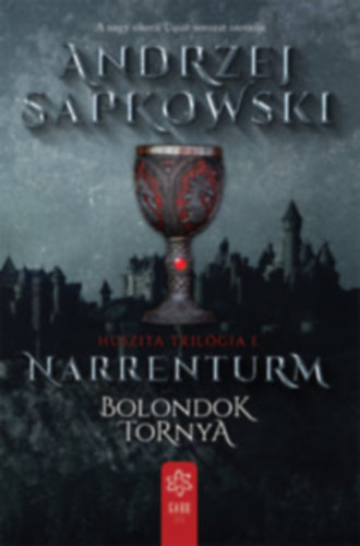 Huszita trilgia I-III. (Narrenturm - Bolondok Tornya + Isten harcosai + Lux perpetua - rk fny)