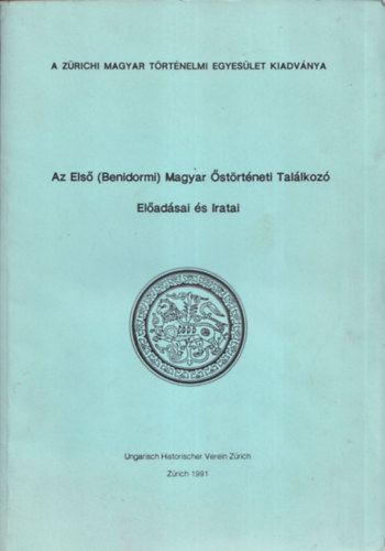 Az Els (Benidormi) Magyar strtneti Tallkoz - Eladsai s iratai