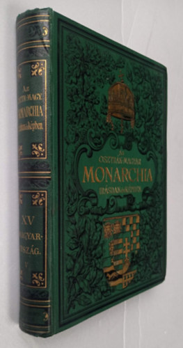 Az Osztr�k-Magyar monarchia �r�sban �s k�pben XV. - Magyarorsz�g V.k�tet - Fels�-Magyarorsz�g (I. r�sz)