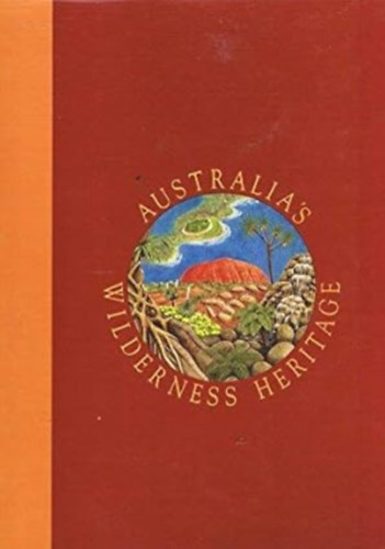 Australia's Wilderness Heritage Vol.1-Vol.2