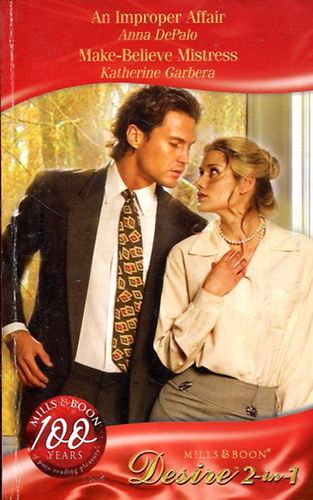 Anna Depalo - Katherine Garbera - An Improper Affair - Make-Believe Mistress