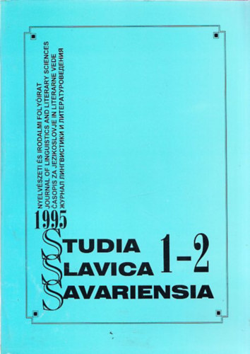 Studia Slavica Savariensia 1995. 1-2. (Nyelvszeti s Irodalmi Folyirat)