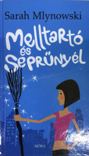 Sarah Mlynowski - Melltart� �s sepr�ny�l