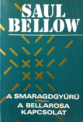 Saul Bellow - A smaragdgyr-A Bellarosa kapcsolat