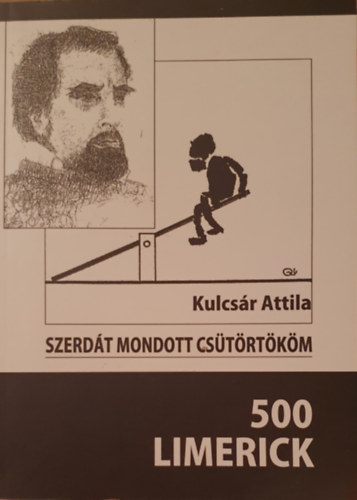 Szerdt mondott cstrtkm - 500 Limerick