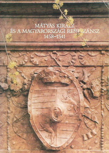 Magyar Nemzeti Galria - Mtys kirly s a magyarorszgi renesznsz 1458-1541