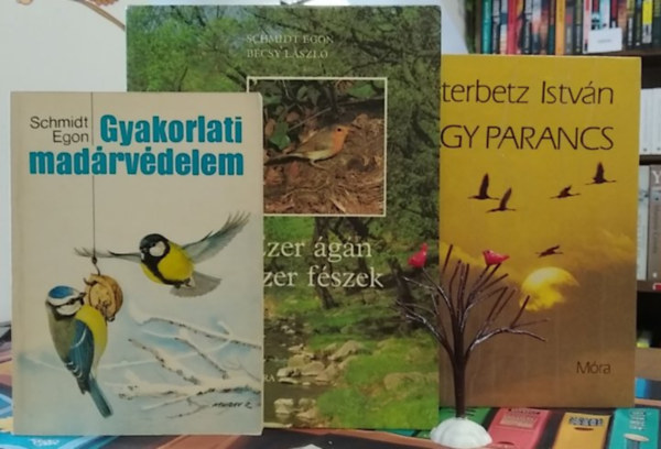 3 db-os term�szettudom�nyi k�nyvcsomag, madarak: A nagy parancs+ Ezer �g�n ezer f�szek+ Gyakorlati mad�rv�delem