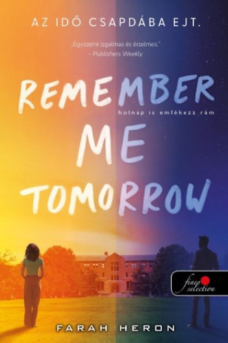 Remember Me Tomorrow - Holnap is eml�kezz r�m