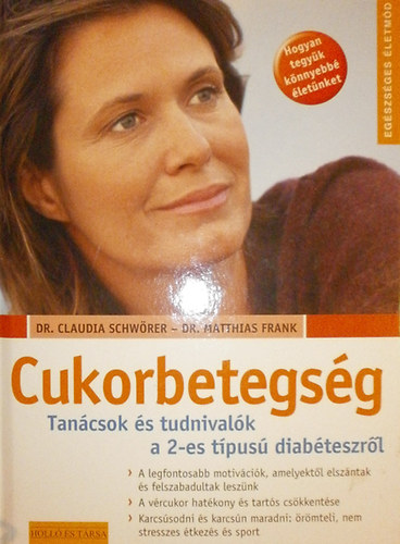 Cukorbetegsg - Tancsok s tudnivalk a 2-es tpus diabteszrl (Egszsges letmd)