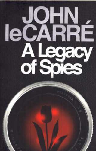 John le Carr� - A Legacy of Spies