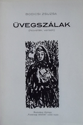 Bodicsi Zsuzsa - vegszlak (Novellk, versek)