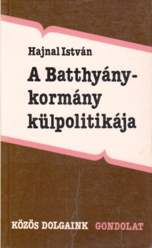 A Batthyny-kormny klpolitikja