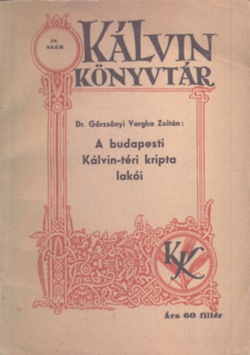 A budapesti Klvin-tri kripta laki (Klvin knyvtr 36.)