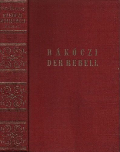 Franz Herczeg - Rkczi der Rebell
