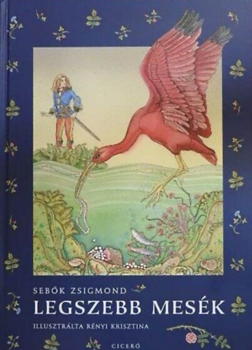 Legszebb mesék - A világ népeinek mesekincséből (Rényi Krisztina színes illusztrációival)
