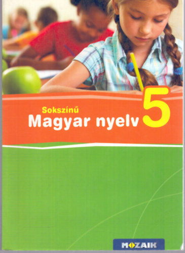 Lnrd Judit - Nyemcsokn B. M. - Patonain K. K. - Sokszn magyar nyelv 5.