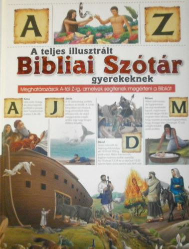A teljes illusztrlt Bibliai sztr gyerekeknek