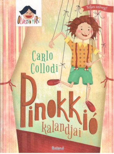 Carlo Collodi - Pinokki kalandjai (Olvastad mr?)