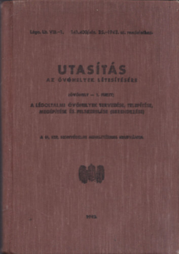 Utasítás az óvóhelyek létesítésére- Légoltalmi óvóhelyek tervezése, telepítése, megépítése és felszerelése (berendezése)