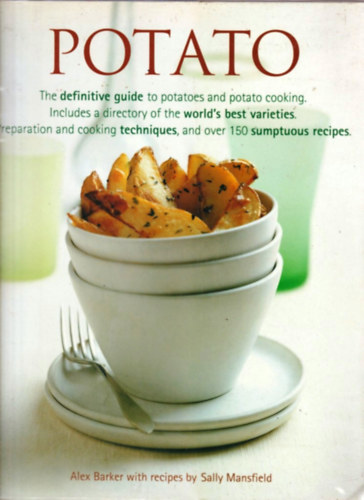 Alex Barker - Potato - The definitive guide to potatoes and potato cooking