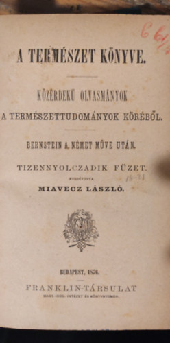 Bernstein - A termszet knyve - XVIII. - Kzrdek olvasmnyok a termszettudomnyok krbl 18. - 1875-s