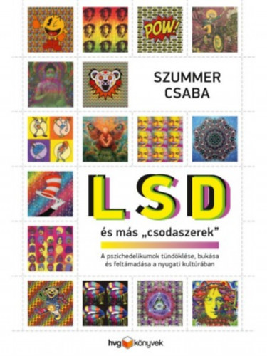 Szummer Csaba - LSD s ms "csodaszerek"