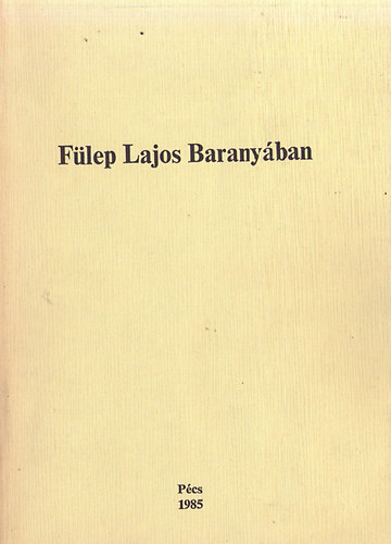 Flep Lajos Baranyban
