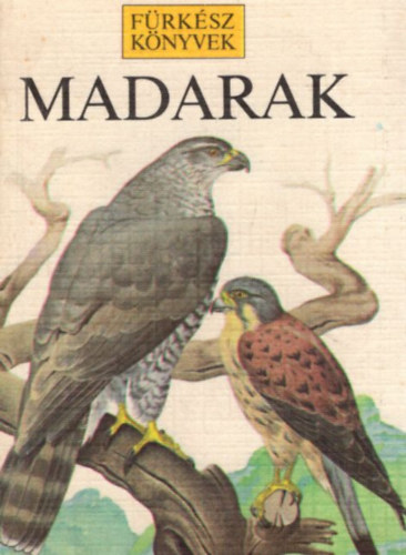 R.-Woodcock, M. Perry - Madarak (frksz knyvek)