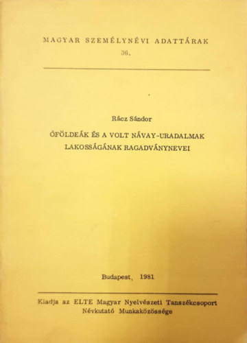 fldek s a volt Nvay-uradalmak lakossgnak ragadvnynevei