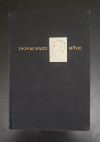 Kirlyi fensg / Egy szlhmos vallomsai - Thomas Mann mvei (Knigliche Hoheit / Bekenntnisse des Hochstaplers Felix Krull)
