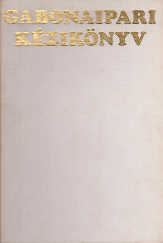 Gabonaipari k�zik�nyv (�ruismeret �s technol�giai folyamatok)