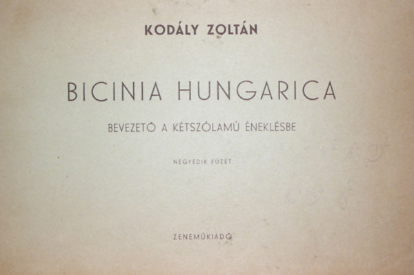 Bicinia Hungarica - Bevezet a ktszlam neklsbe IV. fzet