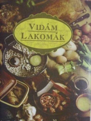 Vidm lakomk (konyhai receptek)
