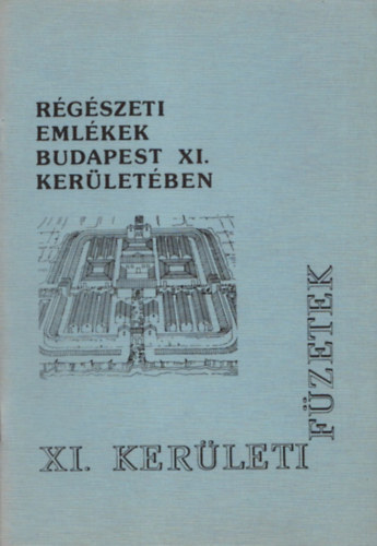 Budapesti T�rt�neti M�zeum - R�g�szeti eml�kek Budapest XI. ker�let�ben