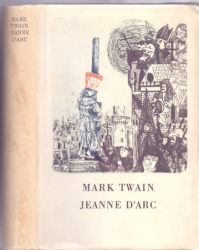 Mark Twain - Jeanne d'Arc - Sieur Louis de Conte emlkiratai