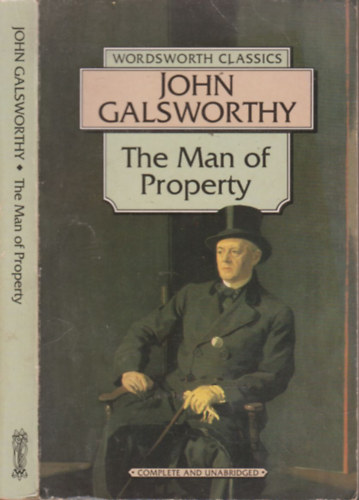 John Galsworthy - The Man of Property (Wordsworth Classics)
