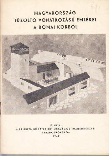 Magyarorsz�g t�zolt� vonatkoz�s� eml�kei a r�mai korb�l