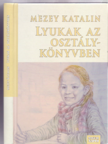 Lyukak az osztlyknyvben (regny, msodik kiads - Dediklt)