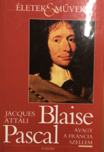 Blaise Pascal avagy a francia szellem