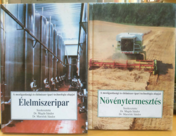 2 db A mez�gazdas�gi �s �lelmiszer-ipari technol�gia alapjai: �lelmiszeripar + N�v�nytermeszt�s