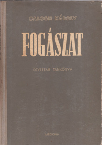 Balogh K�roly - Fog�szat