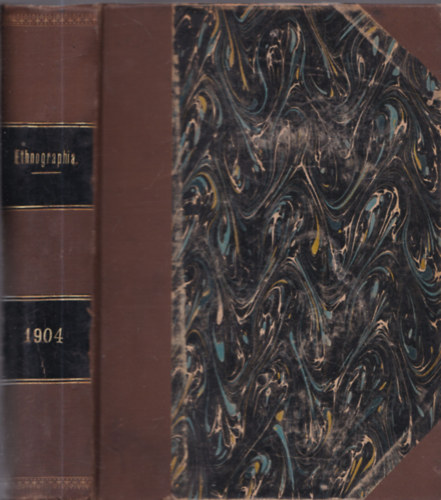 Dr. Dr. Sebestyn Gyula  (szerk.) Munkcsi Bernt (szerk.) - Ethnographia a Magyar Nprajzi Trsasg rtestje - 1904. - XV. vfolyam